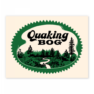 Quaking Bog – poster by Amy Jo
