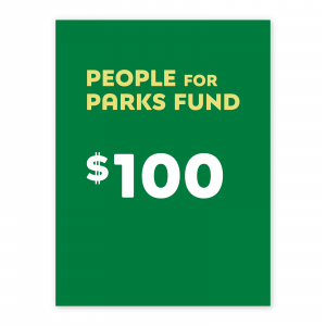 The People for Parks Fund – $100 Donation