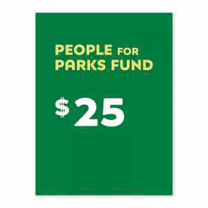 The People for Parks Fund – $25 Donation