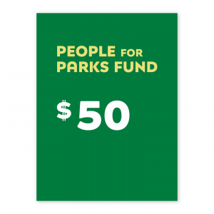 The People for Parks Fund – $50 Donation